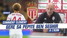 Monaco : Comment Clement gère sa pépite Ben Seghir