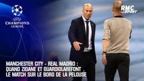 Manchester City - Real Madrid : Quand Zidane et Guardiola refont le match au bord de la pelouse