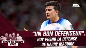 France-Angleterre : "Maguire, c'est un bon défenseur" juge Stéphane Guy