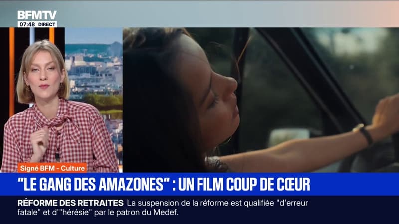 SignÃ© BFM - "Le Gang des Amazones": un film coup de cÅ“ur en salle ce mercredi
