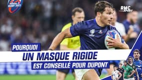 XV de France : pourquoi un masque rigide (avec l'accord de World Rugby) est vivement conseillé pour Dupont 