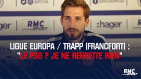 Ligue Europa / Trapp (Francfort) : « Le PSG ? Je ne regrette rien »