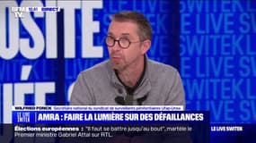 Amra: "L'inspection ordonnée par le ministre devra répondre à cette question : qui savait quoi et pourquoi n'y a-t-il pas eu échange d'informations ? " estime Wilfried Fonck (Ufap-Unsa)