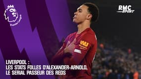 Liverpool : Les stats folles d'Alexander-Arnold, le serial passeur des Reds 