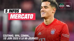 Coutinho, Ibra, Coman... Les 5 infos mercato   du 10 juin à la mi-journée