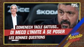 Domenech tacle Gattuso... "Il devrait se demander pourquoi la L1 sollicite des coaches étrangers" taille Di Meco