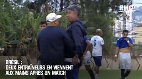 Brésil : Deux entraîneurs en viennent aux mains après un match