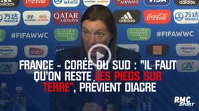 France - Corée du Sud : "Il faut qu’on reste les pieds sur terre", prévient Diacre