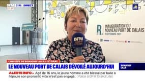 Calais: Natacha Bouchart estime avoir à présent un "port attractif"