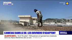 Alpes-Maritimes: comment les ouvriers s'adaptent pour travailler sous la canicule