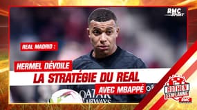Real Madrid : Hermel dévoile la stratégie du Real avec Mbappé