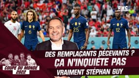 Équipe de France : Des remplaçants décevants, "ça n'inquiète pas plus que ça" Stéphan Guy 
