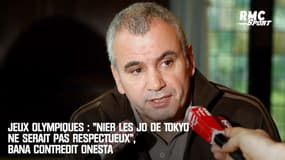 Jeux Olympiques : "Nier les JO de Tokyo ne serait pas respectueux", Bana contredit Onesta