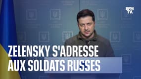 "Déposez vos armes, sauvez vos vies et partez": Volodymyr Zelensky s'adresse aux soldats russes