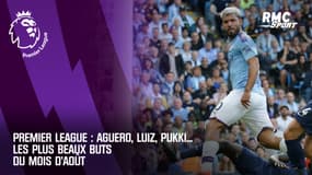 Premier League : Aguero, Luiz, Pukki... Les plus beaux buts du mois d'août