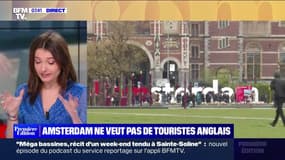 Le choix de Marie : Amsterdam ne veut pas de touristes Anglais - 30/03