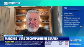 Les marchés et vous : Vers du "complotisme bearish" - 23/09