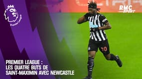 Premier League : Les quatre buts de Saint-Maximin avec Newcastle