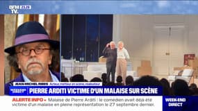 Malaise de Pierre Arditi sur scène: "Je n'ai pas décelé une fragilité particulière", témoigne l'acteur et metteur en scène Jean-Michel Ribes, qui a eu le comédien au téléphone dans la journée