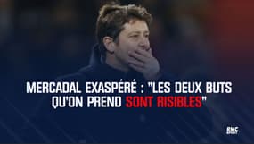 Mercadal : "Les deux buts qu'on prend sont risibles"