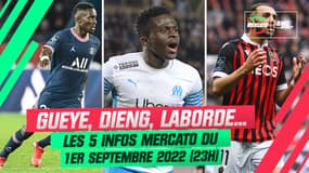 Gueye, Dieng, Laborde… les 5 infos mercato du 1er septembre 2022 (23h)
