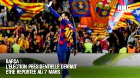 Barça : L'élection présidentielle devrait être reportée au 7 mars