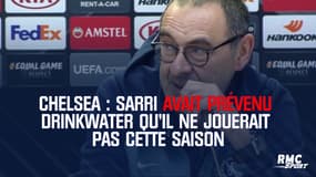Chelsea - Maurizio Sarri avait prévenu Drinkwater qu’il ne jouerait pas cette saison