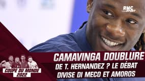 Coupe du monde : Camavinga doublure de Hernandez à gauche ? Di Meco et Amoros pas du tout d'accord