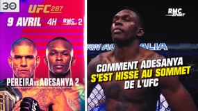 UFC 287 : Comment Adesanya s’est hissé au sommet de l’UFC (extrait du film La Traque)