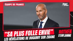 Equipe de France : "Zidane est intéressé (...), c'est sa plus folle envie" affirme Dugarry