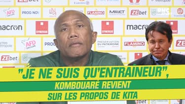 Nantes : "Je ne m’occupe que du sportif, je ne suis qu’entraîneur", Kombouaré revient sur les propos de Kita