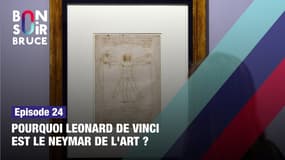"Bonsoir Bruce", épisode 24 : Pourquoi Léonard De Vinci est le Neymar de l’art ?
