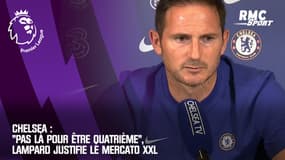 Chelsea : "Pas là pour être quatrième", Lampard justifie le mercato XXL