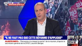 Laurent Berger: "Il ne faut pas que cette réforme s'applique"