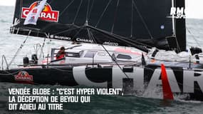 Vendée Globe : "C'est hyper violent", la déception de Beyou contraint de faire demi-tour