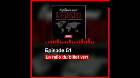 La rafle du billet vert - Expliquez-nous le Monde