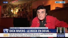 Gérard Roboly: "Dick Rivers, c'était une voix"