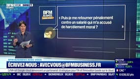 BFM Business avec vous : Puis-je me retourner pénalement contre un salarié qui m'a accusé de harcèlement moral ? - 16/06