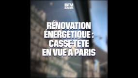 Rénovation énergétique : casse-tête en vue à Paris