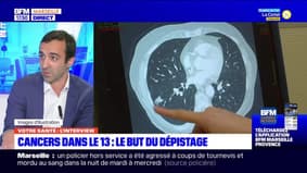 Votre Santé : Cancers dans le 13 : le but du dépistage.