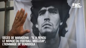 Décès de Maradona : "Il a rendu le monde du football meilleur", l'hommage de Guardiola