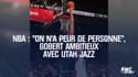 NBA : "On n'a peur de personne", Gobert ambitieux avec Utah Jazz