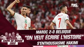 Maroc 2-0 Belgique : "Ecrire l'histoire avec cette sélection", Hakimi enthousiaste