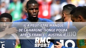 "Il a peut-être manqué de la hargne" songe Pogba après France - Australie