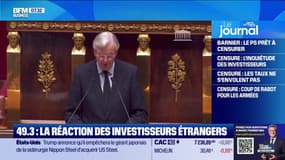 Utilisation du 49-3 pour le budget 2025 et motion de censure: quelles réactions de la part des investisseurs étrangers?