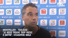 Montpellier – Toulouse : "Je nous trouve trop facile à battre", s’exaspère Mola