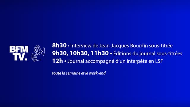 Dès le lundi 24 août, encore plus de sous-titrage et encore plus de LSF sur BFMTV - BFMTV - BFMTV