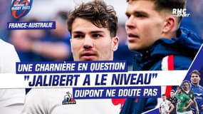 France - Australie : "Jalibert sera au niveau" Dupont ne doute pas de la charnière