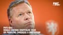 Pays-Bas: Ronald Koeman hospitalisé pour un problème cardiaque à Amsterdam