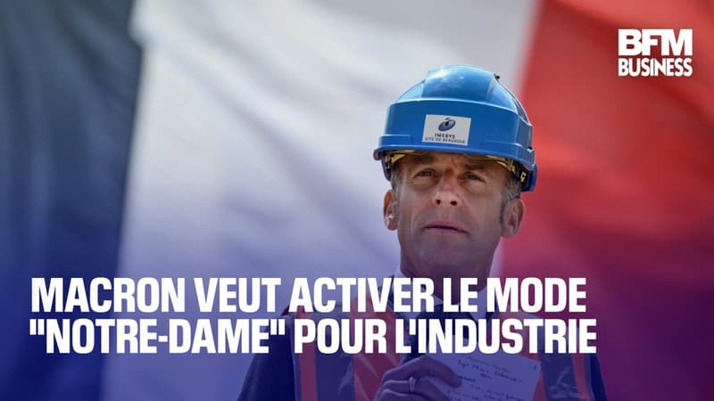 Macron veut activer le mode "Notre-Dame" pour l'industrie